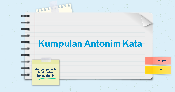 Kumpulan Antonim Kata