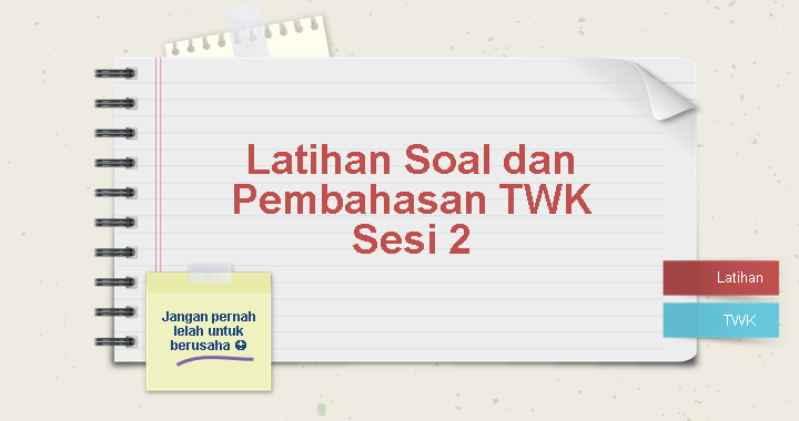 Latihan Soal dan Pembahasan TWK Sesi 2
